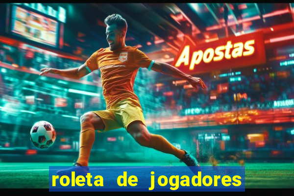 roleta de jogadores do fifa 23 roleta